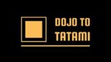 Dojo to Tatami – Episode 1 – Pilot
