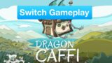 Dragon Caffi Nintendo Switch Gameplay
