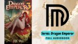 Dragon Emperor – By: Eric Vall – Series: Dragon Emperor, Book 3