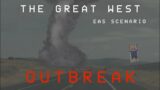 EAS Scenario: The Great West Outbreak