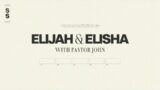 Elijah & Elisha | Pastor John Ryser