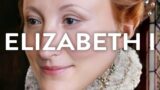 Elizabeth I: Facial Reconstructions & History Documentary