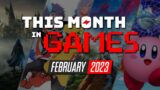 Every Video Game Releasing in February 2023 | This Month in Games