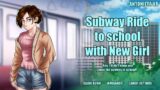 [F4M] Taking the Subway with the Tomboy Girl [Tomboy speaker] [Loner listener] [Slow burn]