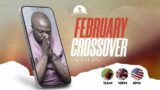 FEBRUARY CROSSOVER || MIDNIGHT PRAYERS