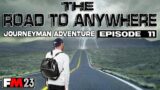 FM23 – EP11 – The Road To Anywhere Journeyman Adventure – Football Manager 2023