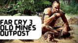 Far Cry 3: Old Mines Outpost (Undetected)