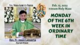 Feb. 13, 2023  Rosary & 7am Holy Mass on Monday of the 6th Week in Ordinary Time