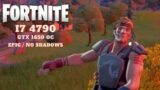 Fortnite 2022 i7 4790 GTX 1650 epic and epic no shadows setting