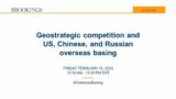 Geostrategic competition and US, Chinese, and Russian overseas basing