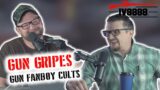 Gun Gripes #351: "Gun Fanboy Cults"