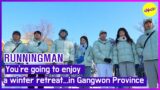 [HOT CLIPS][RUNNINGMAN]You're going to enjoya winter retreat…in Gangwon Province(ENGSUB)