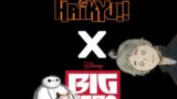 Haikyuu x Big Hero 6 part 4 "Hello I am Baymax!"