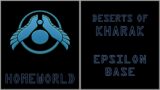 Homeworld OST – Deserts of Kharak – Epsilon Base