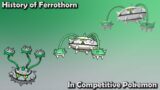 How GREAT was Ferrothorn ACTUALLY? – History of Ferrothorn in Competitive Pokemon