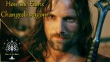 How the Films Changed Aragorn (But Still Did the Character Justice)