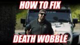 How to Fix Death Wobble l Chasing Dust