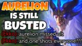 I guess AURELION SOL is STILL BROKEN even after NERFS. | 13.3 – League of Legends