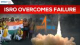 ISRO OVERCOMES FAILURE