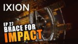 IXION | EP.27 – BRACE FOR IMPACT (NEW Sci-Fi Survival City Builder Let's Play)