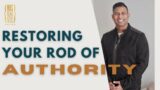 Identity Series: Restoring Your Rod Of Authority