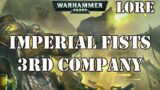 Imperial Fists 3rd Company / Warhammer 40k Lore