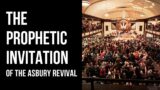 It's Happening!  The Prophetic Invitation of the Asbury Revival