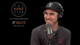 JT Aultz | The Nine Club With Chris Roberts – Episode 263