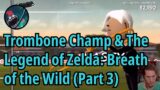 Jerma Streams [with Chat] – Trombone Champ & The Legend of Zelda: Breath of the Wild (Part 3)
