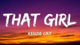 Kenzie Cait – that girl (Lyrics)