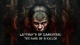 Labyrinth of Darkness: The Mind of a Killer / scary stories /