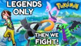 Legendary Pokemon with Custom Forms…Then we FIGHT!