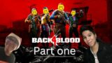Lets kill some Zombies | BACK 4 BLOOD | Part 1