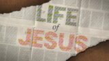 Life of Jesus: To Egypt and Back