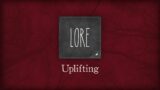 Lore: Uplifting