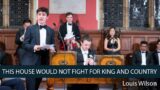 Louis Wilson: We SHOULD NOT fight for King and Country – 3/6 | Oxford Union