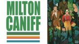 MILTON CANIFF  10 Minutes With