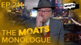 MOATS has a million viewers and one of them has threatened to kill me. You can just switch off
