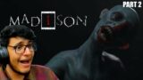 Madison is a Crazy Horror Game (Madison Part 2)