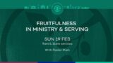 Mark Ryan | Fruitfulness in Ministry and Serving