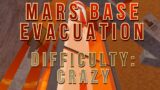Mars Base Evacuation  – Crazy –  (credits in Desc)