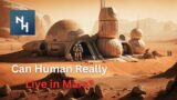 Mars: What Will it take to Build a Sustainable Colony on The Red Planet?