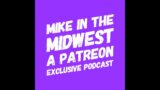 Mike in the Midwest – Episode 134 – Looking Back in Time