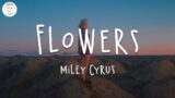 Miley Cyrus – Flowers (Lyric Video)