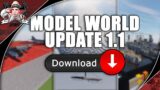 Model World Update V1.1 Release (DOWNLOAD IN DESCRIPTION)