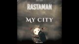 My city | Rasta Man | Bhatt Saab| Mugz Beats