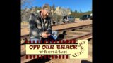 OFF OUR TRACKS w/ Rhett & Janee – Ep4 – Railroad Track Install