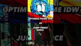 Optimus prime idw vs jump force goku