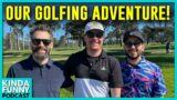 Our Epic IRL Golf Adventure  – Kinda Funny Podcast (Ep. 253)