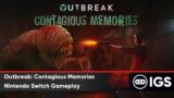 Outbreak: Contagious Memories | Nintendo Switch Gameplay